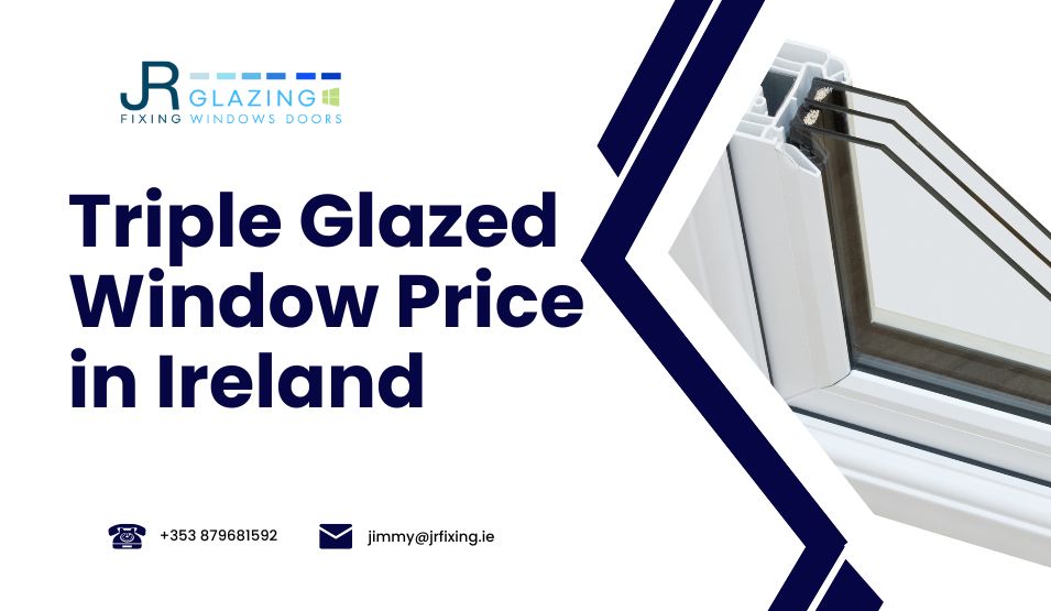 Triple Glazed Windows Price