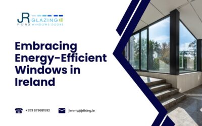 Brighter, Greener Future: Embracing Energy-Efficient Windows in Ireland